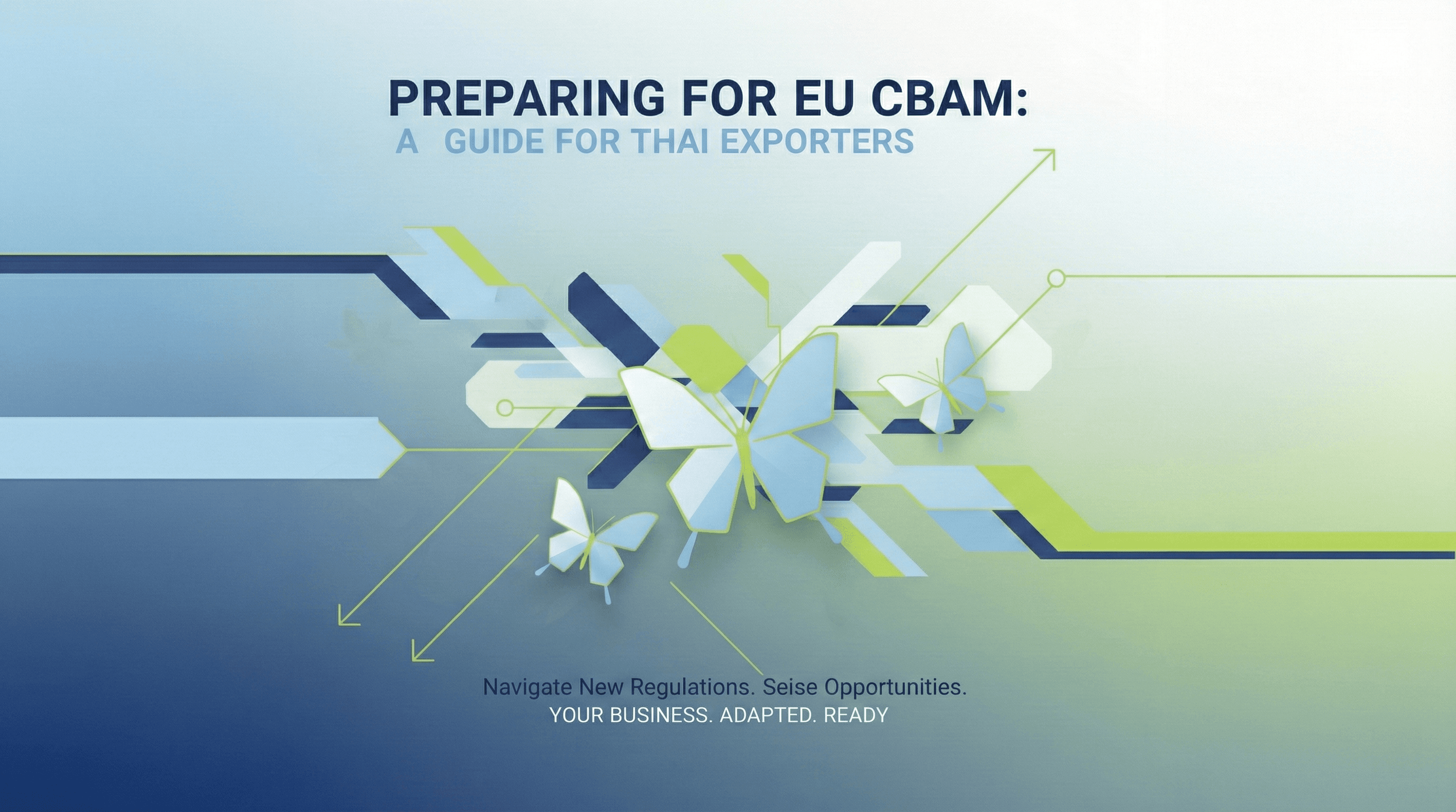 Preparing for EU CBAM: A Guide for Thai Exporters